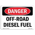 Signmission Safety Sign, OSHA Danger, 7" Height, 10" Width, Rigid Plastic, Off-Road Diesel Fuel, Landscape OS-DS-P-710-L-2069